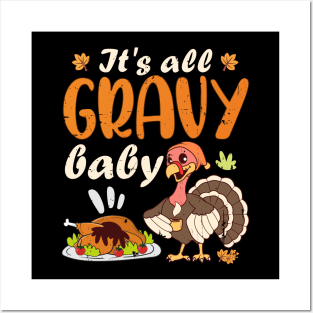 It's All Gravy Baby Thanksgiving Turkey Funny Gobble Wobble Posters and Art